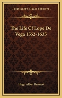 The Life of Lope de Vega 1562-1635 1017370923 Book Cover