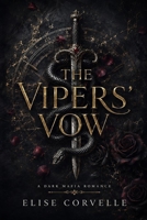 The Vipers' Vow: A Dark Mafia Arranged Marriage Romance (Empire of Vows) B0H6GTFCF6 Book Cover