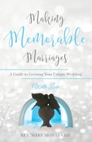 Making Memorable Marriages B08LNBHG66 Book Cover