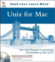 Unix for Mac : Your visual blueprint¿ to maximizing the foundation of Mac OS X 076453730X Book Cover