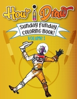 How I Draw Sunday Funday Coloring Book: Vol. 1 B089CVHNKN Book Cover