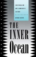 The Inner Ocean: Individualism and Democratic Culture 0801427355 Book Cover