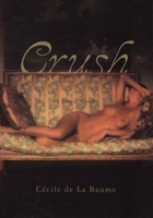 Crush: An Erotic Novel 0802135951 Book Cover
