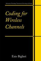 Coding for Wireless Channels (Information Technology: Transmission, Processing and Storage) 1441954716 Book Cover