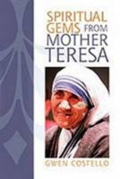 Spiritual Gems from Mother Teresa 1585956872 Book Cover