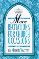 More Recitations for Church Occasions 0834194996 Book Cover