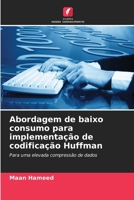 Abordagem de baixo consumo para implementação de codificação Huffman (Portuguese Edition) 620798479X Book Cover