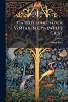 Darstellungen Der Syntax in Cynewulfs Crist 3741162183 Book Cover