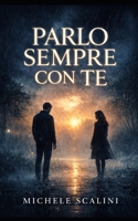 Parlo sempre con te (Italian Edition) B0CT7H6FCF Book Cover