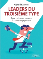 Leaders du troisième type: Pour redonner du sens à notre engagement - Illustrations de Clod. (French Edition) 2212563752 Book Cover
