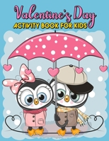 Valentine’s Day Activity Book For Kids: A Fun Workbook Game For Learning, Coloring, Dot To Dot, Mazes, Word Search & More! 1656295962 Book Cover