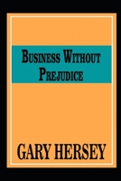 Business Without Prejudice B09JJ8PCKV Book Cover
