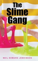 The Slime Gang 1665581530 Book Cover