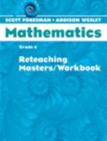 SCOTT FORESMAN MATH 2004 RETEACHING MASTERS/WORKBOOK GRADE 4 0328049689 Book Cover
