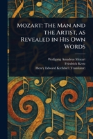 Mozart: The Man and the Artist, as Revealed in His Own Words 935795080X Book Cover