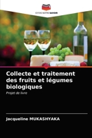Collecte et traitement des fruits et légumes biologiques 6202730684 Book Cover