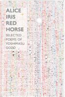 Alice Iris Red Horse: Selected Poems 0811226042 Book Cover