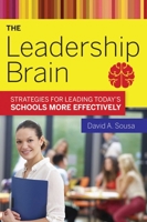 The Leadership Brain: How to Lead Today's Schools More Effectively 0761939105 Book Cover