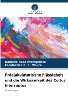 Präejakulatorische Flüssigkeit und die Wirksamkeit des Coitus interruptus: Eine Analyse (German Edition) 3639727053 Book Cover