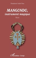 Mangondo, instrument magique 229696687X Book Cover