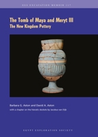 The Tomb of Maya and Meryt III: The New Kingdom Pottery 0856982458 Book Cover