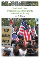 Shadowed Lives: Undocumented Immigrants in American Society (Case Studies in Cultural Anthropology) 015508089X Book Cover
