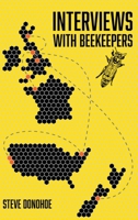 Interviews With Beekeepers 191962760X Book Cover