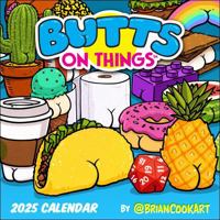 Butts on Things 2025 Wall Calendar 1524892343 Book Cover
