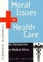 Moral Issues in Health Care 053424744X Book Cover
