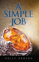 A Simple Job: Entertaining and educational, a feel-good page-turner book 1735702498 Book Cover