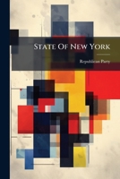 State Of New York: Delegates And Alternates To The Republican National Convention, Chicago, June 7, 1916... 1277665664 Book Cover