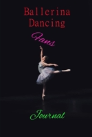 Ballerina Dancing : Fans Notebook 1652343318 Book Cover