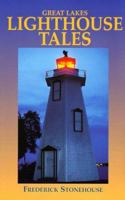 Great Lakes Lighthouse Tales 0932212999 Book Cover