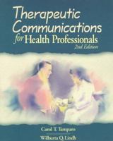 Therapeutic Communications for Health Professionals 0766809218 Book Cover