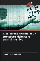 Risoluzione chirale di un composto ricimico e analisi in-silico (Italian Edition) 6207756916 Book Cover
