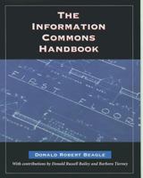 The Information Commons Handbook 1555705626 Book Cover