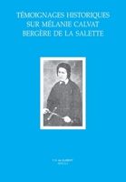 Témoignages historiques sur Mélanie Calvat, bergère de La Salette 2868392873 Book Cover