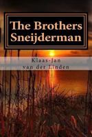 The Brothers Sneijderman: The True Story of Two Young Men on a Journey to Nowhere 1978341989 Book Cover