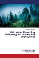 Rain Water Harvesting Technology on Income and Employment 3846584444 Book Cover