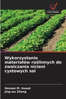 Wykorzystanie materialów roslinnych do zwalczania nicieni cystowych soi (Polish Edition) 6209588875 Book Cover