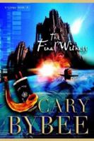 The Final Witness (The Last Gentile Trilogy, Book 3) 097443986X Book Cover