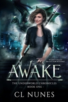 Awake: The Underworld Chronicles B09TNGGWH5 Book Cover