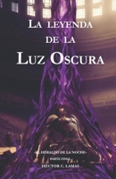 La leyenda de la Luz Oscura: El Heraldo de la Noche, parte final B0CG89GZGJ Book Cover
