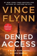 Denied Access: A Mitch Rapp Novel by Don Bentley 1668045893 Book Cover