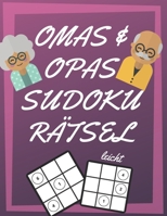 Omas und Opas Sudoku R�tsel: 200 Seiten mit leicht Sudoku inklusive L�sungen und Gro�druck - Ged�chtnistraining f�r Senioren - Perfekte Geschenkidee f�r Gro�eltern 1671187202 Book Cover