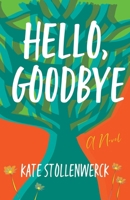 Hello, Goodbye 1684631459 Book Cover