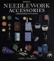 Making Needlework Accessories Embroidered with Beads 0903585332 Book Cover