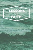 Lessons on Faith 0692990550 Book Cover