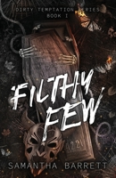 Filthy Few (Dirty Temptation) B0DM93M6TB Book Cover