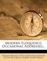 Modern Eloquence: Occasional Addresses 1273377982 Book Cover